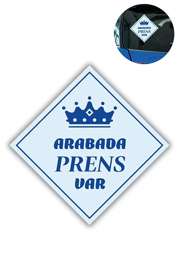"ARABADA PRENS VAR" Stickerı – 10x10 Cm Araba Camı Uyarı Etiketi 1